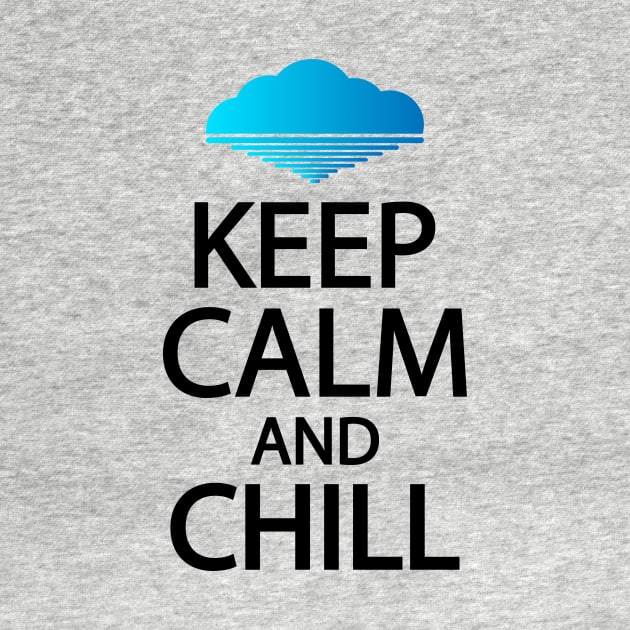 Keep calm and chill by It'sMyTime